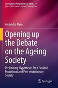 Klein |  Opening up the Debate on the Aging Society | Buch |  Sack Fachmedien