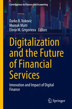 Vukovic / Grigorieva / Maiti | Digitalization and the Future of Financial Services | Buch | 978-3-031-11544-8 | sack.de