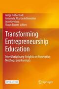 Halberstadt / Bissett / Alcorta de Bronstein |  Transforming Entrepreneurship Education | Buch |  Sack Fachmedien
