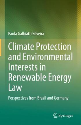 Galbiatti Silveira |  Climate Protection and Environmental Interests in Renewable Energy Law | Buch |  Sack Fachmedien