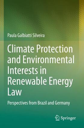 Galbiatti Silveira |  Climate Protection and Environmental Interests in Renewable Energy Law | Buch |  Sack Fachmedien
