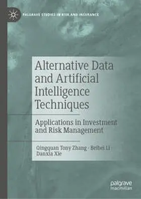 Zhang / Li / Xie |  Alternative Data and Artificial Intelligence Techniques | eBook | Sack Fachmedien