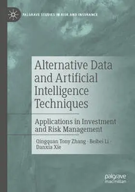 Zhang / Xie / Li |  Alternative Data and Artificial Intelligence Techniques | Buch |  Sack Fachmedien