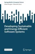 Succi / Kruglov |  Developing Sustainable and Energy-Efficient Software Systems | Buch |  Sack Fachmedien