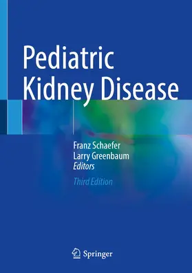 Schaefer / Greenbaum |  Pediatric Kidney Disease | Buch |  Sack Fachmedien