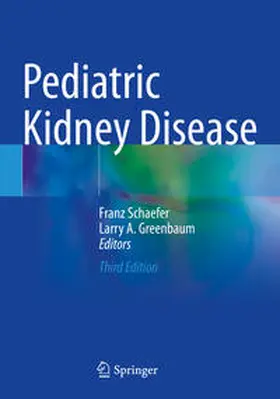 Schaefer / Greenbaum |  Pediatric Kidney Disease | Buch |  Sack Fachmedien