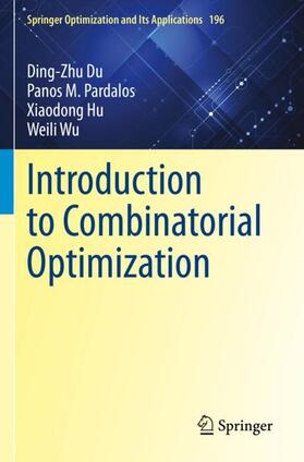 Du / Wu / Pardalos | Introduction to Combinatorial Optimization | Buch | 978-3-031-11684-1 | sack.de