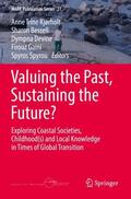 Kjørholt / Bessell / Spyrou |  Valuing the Past, Sustaining the Future? | Buch |  Sack Fachmedien