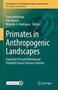 McKinney / Rodrigues / Waters |  Primates in Anthropogenic Landscapes | Buch |  Sack Fachmedien