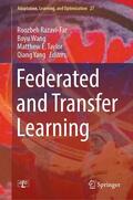 Razavi-Far / Wang / Taylor |  Federated and Transfer Learning | eBook | Sack Fachmedien