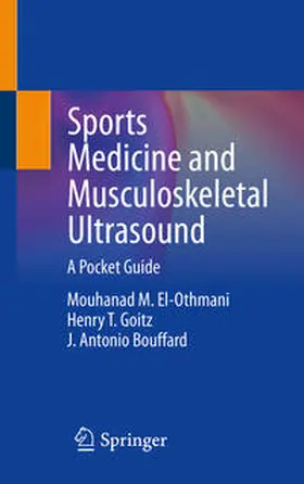El-Othmani / Goitz / Bouffard |  Sports Medicine and Musculoskeletal Ultrasound | eBook | Sack Fachmedien