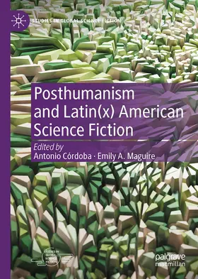 Maguire / Córdoba |  Posthumanism and Latin(x) American Science Fiction | Buch |  Sack Fachmedien