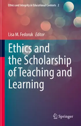 Fedoruk |  Ethics and the Scholarship of Teaching and Learning | eBook | Sack Fachmedien