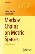 Hurth / Benaïm |  Markov Chains on Metric Spaces | Buch |  Sack Fachmedien