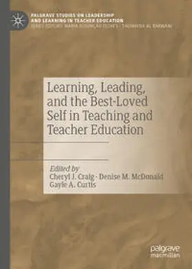 Craig / McDonald / Curtis | Learning, Leading, and the Best-Loved Self in Teaching and Teacher Education | E-Book | sack.de