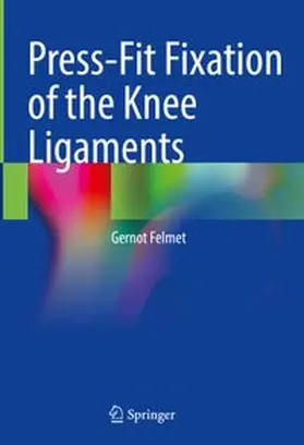 Felmet | Press-Fit Fixation of the Knee Ligaments | E-Book | www.sack.de