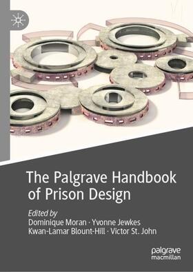 Moran / St. John / Jewkes |  The Palgrave Handbook of Prison Design | Buch |  Sack Fachmedien