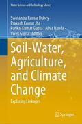 Dubey / Jha / Gupta |  Soil-Water, Agriculture, and Climate Change | eBook | Sack Fachmedien