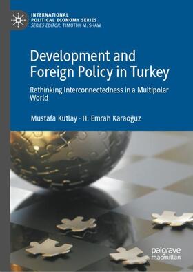 Karaoguz / Kutlay / Karaoguz | Development and Foreign Policy in Turkey | Buch | 978-3-031-12115-9 | sack.de