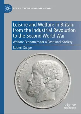 Snape |  Leisure and Welfare in Britain from the Industrial Revolution to the Second World War | Buch |  Sack Fachmedien