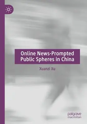 Xu |  Online News-Prompted Public Spheres in China | Buch |  Sack Fachmedien