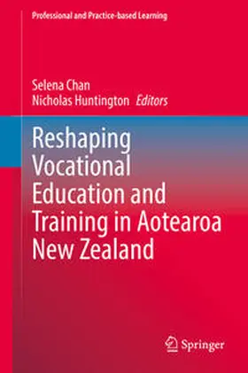 Chan / Huntington | Reshaping Vocational Education and Training in Aotearoa New Zealand | E-Book | sack.de