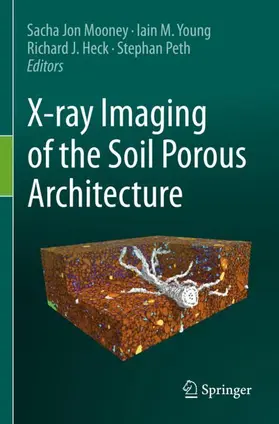 Jon Mooney / Peth / Young |  X-ray Imaging of the Soil Porous Architecture | Buch |  Sack Fachmedien