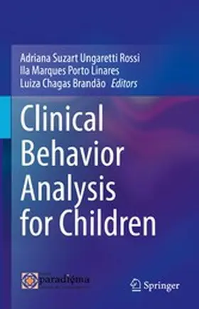 Rossi / Linares / Chagas Brandão |  Clinical Behavior Analysis for Children | eBook | Sack Fachmedien
