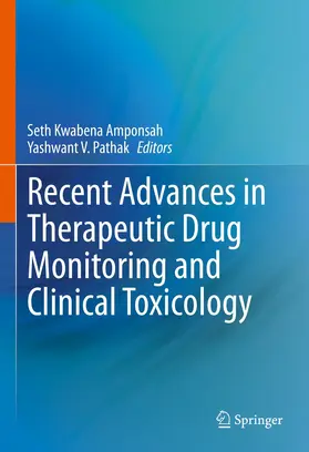Amponsah / Pathak |  Recent Advances in Therapeutic Drug Monitoring and Clinical Toxicology | eBook | Sack Fachmedien