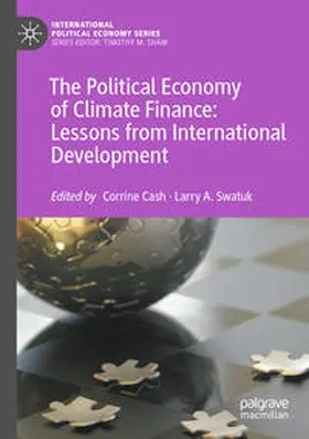 Swatuk / Cash |  The Political Economy of Climate Finance: Lessons from International Development | Buch |  Sack Fachmedien