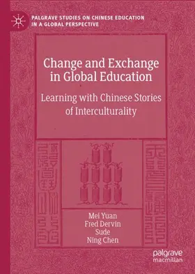 Yuan / Chen / Dervin |  Change and Exchange in Global Education | Buch |  Sack Fachmedien