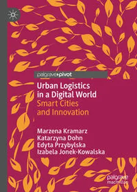 Kramarz / Dohn / Przybylska |  Urban Logistics in a Digital World | eBook | Sack Fachmedien