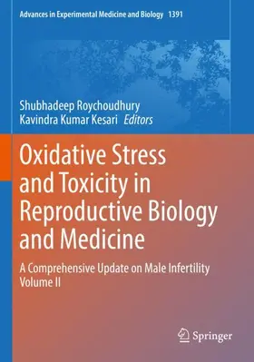 Roychoudhury / Kesari |  Oxidative Stress and Toxicity in Reproductive Biology and Medicine | Buch |  Sack Fachmedien