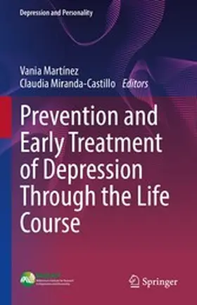 Martínez / Miranda-Castillo |  Prevention and Early Treatment of Depression Through the Life Course | eBook | Sack Fachmedien
