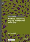 Almassi |  Nontoxic: Masculinity, Allyship, and Feminist Philosophy | Buch |  Sack Fachmedien
