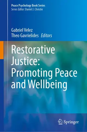 Velez / Gavrielides | Restorative Justice: Promoting Peace and Wellbeing | Buch | 978-3-031-13100-4 | www.sack.de