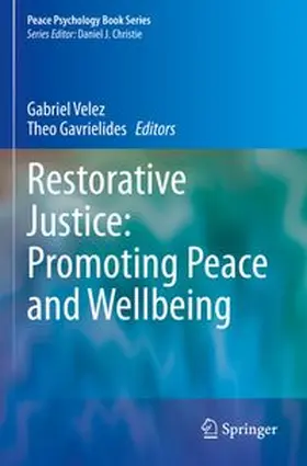Velez / Gavrielides | Restorative Justice: Promoting Peace and Wellbeing | Buch | 978-3-031-13103-5 | www.sack.de