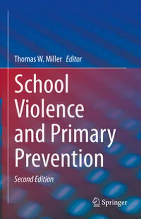 Miller |  School Violence and Primary Prevention | eBook | Sack Fachmedien