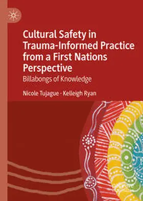 Tujague / Ryan |  Cultural Safety in Trauma-Informed Practice from a First Nations Perspective | eBook | Sack Fachmedien