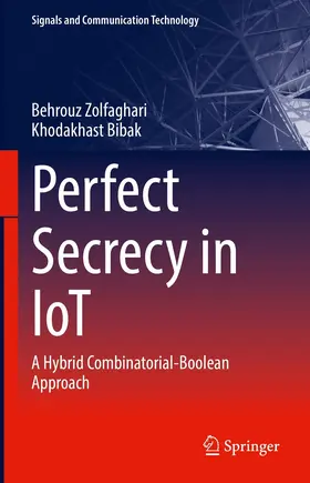 Zolfaghari / Bibak |  Perfect Secrecy in IoT | eBook | Sack Fachmedien