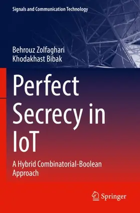 Bibak / Zolfaghari |  Perfect Secrecy in IoT | Buch |  Sack Fachmedien