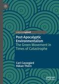 Thörn / Cassegård |  Post-Apocalyptic Environmentalism | Buch |  Sack Fachmedien