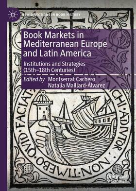 Maillard-Álvarez / Cachero |  Book Markets in Mediterranean Europe and Latin America | Buch |  Sack Fachmedien
