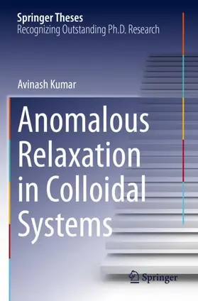 Kumar |  Anomalous Relaxation in Colloidal Systems | Buch |  Sack Fachmedien