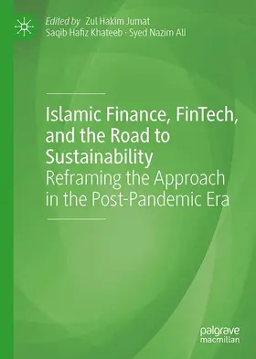 Jumat / Nazim Ali / Hafiz Khateeb |  Islamic Finance, FinTech, and the Road to Sustainability | Buch |  Sack Fachmedien