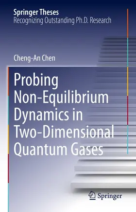 Chen |  Probing Non-Equilibrium Dynamics in Two-Dimensional Quantum Gases | eBook | Sack Fachmedien