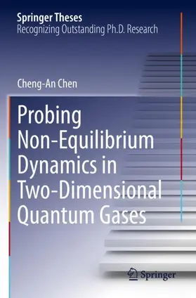 Chen |  Probing Non-Equilibrium Dynamics in Two-Dimensional Quantum Gases | Buch |  Sack Fachmedien