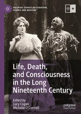 Cogan / O'Connell |  Life, Death, and Consciousness in the Long Nineteenth Century | eBook | Sack Fachmedien
