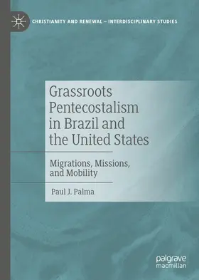Palma | Grassroots Pentecostalism in Brazil and the United States | E-Book | sack.de