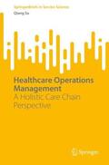 Su |  Healthcare Operations Management | Buch |  Sack Fachmedien